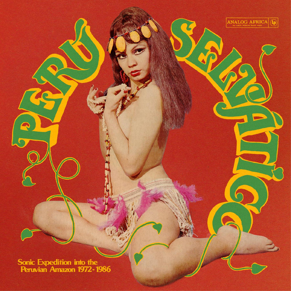 Various Artists PerÃº SelvÃ¡tico - Sonic Expedition into the Peruvian Amazon 1972-1986