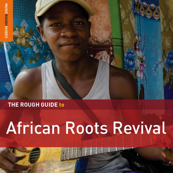 Various Artists Rough Guide: African Roots Revival