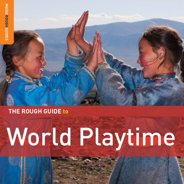 Various Artists Rough Guide To World Playtime
