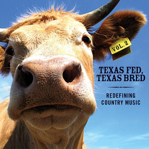 Various Artists Texas Fed, Texas Bred, Vol. 2: Redefining Country Music - CD Album