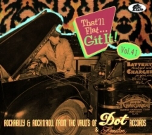 Various Artists That'll Flat Git It! Vol. 41: Rockabilly & Rock 'n' Roll From The Vaults Of Dot & Hamilton (Various Artists) - CD Album
