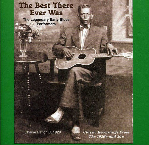 Various Artists The Best That Ever Was: Legendary Early Rural Blues Performers - CD Album