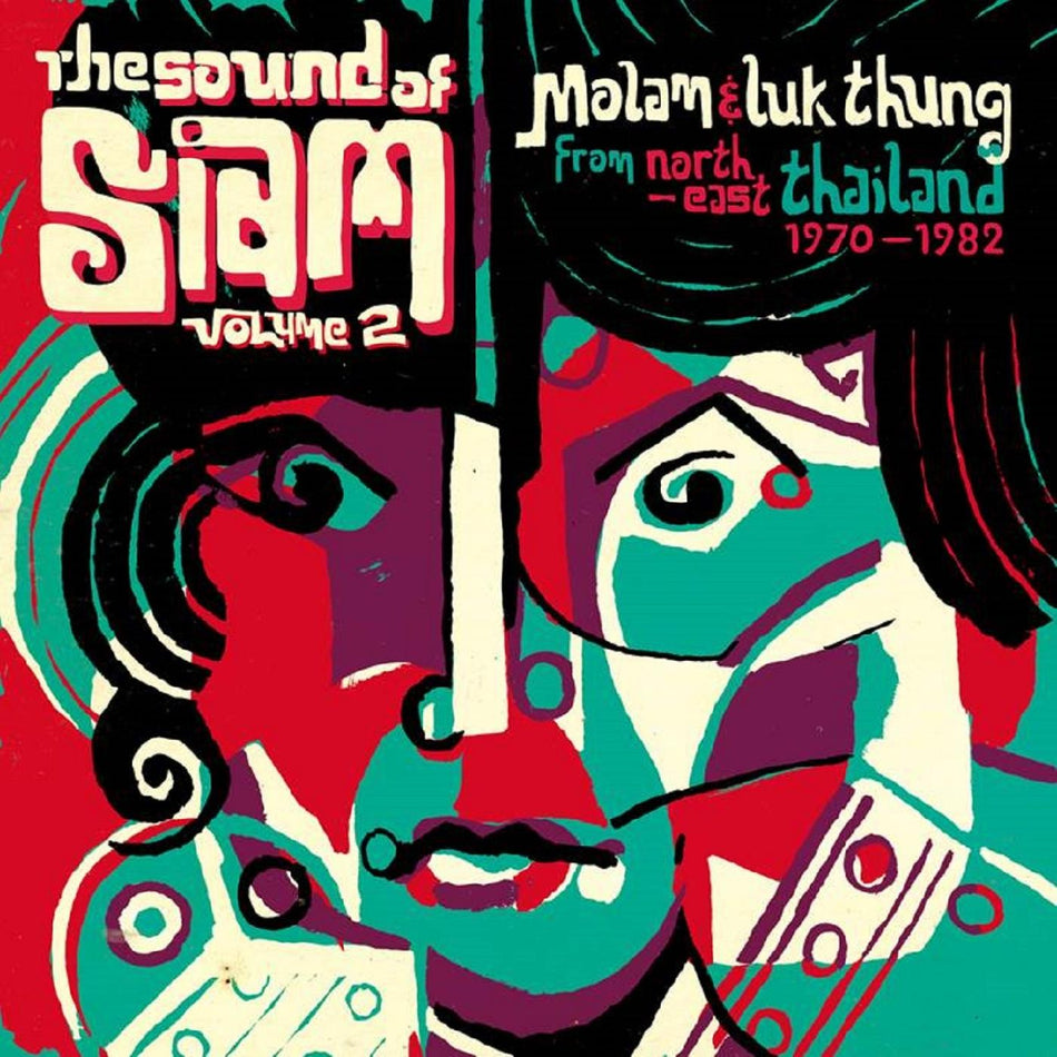 Various Artists The Sound Of Siam Volume 2: Molam & Luk Thung Isan From North-East Thailand 1970 - 1982