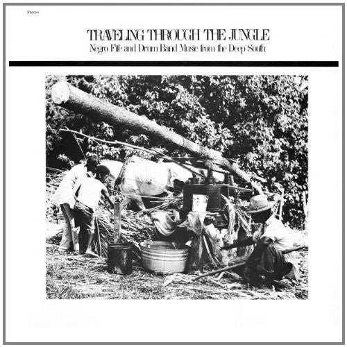 Various Artists Traveling Through The Jungle, Fife and Drum Bands From The Deep South - Record Album - Vinyl LP