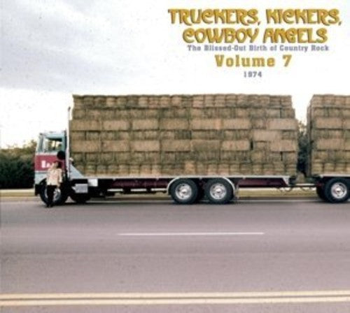 Various Artists Truckers/Kickers: Birth of Country Rock Vol 7 1974 - CD Album
