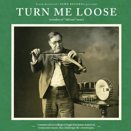 Various Artists Turn Me Loose - Outsiders Of Old-Time Music - Record Album - Vinyl LP
