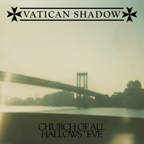 VATICAN SHADOW Church Of All Hallows' Eve