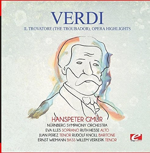 Verdi Verdi: Il trovatore (The Troubador), Opera Highlights - CD Album