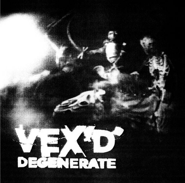 Vex'd Degenerate