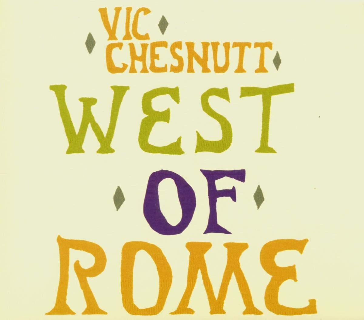 Vic Chesnutt West Of Rome