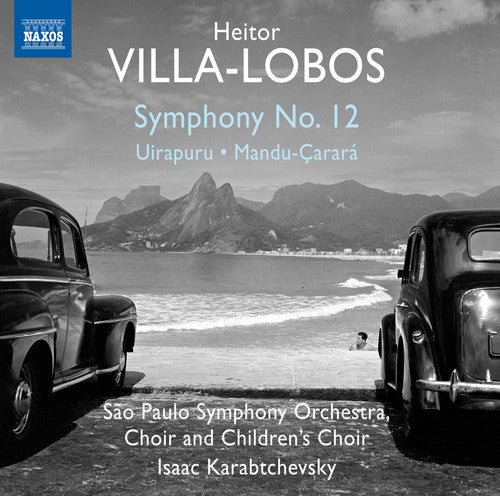 Villa-Lobos / Sao Paulo Symphony Choir & Children Symphony No. 12 - Uirapuru - Mandu-Carara - CD Album