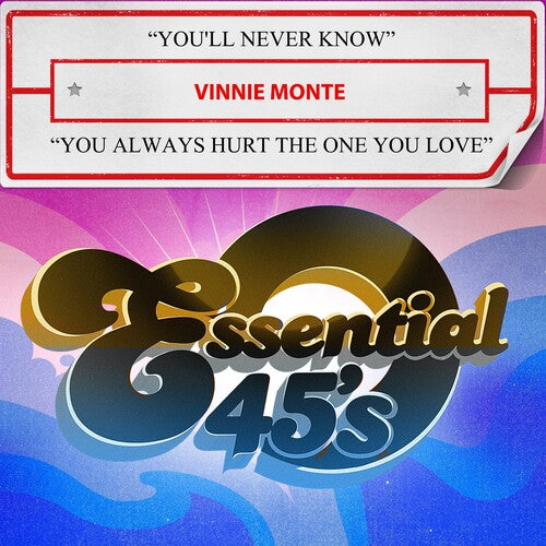 Vinnie Monte You'll Never Know / You Always Hurt The One You Love (Digital 45) - CD Album