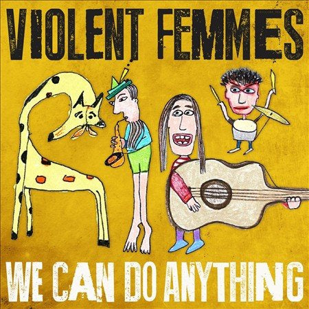 Violent Femmes WE CAN DO ANYTHING