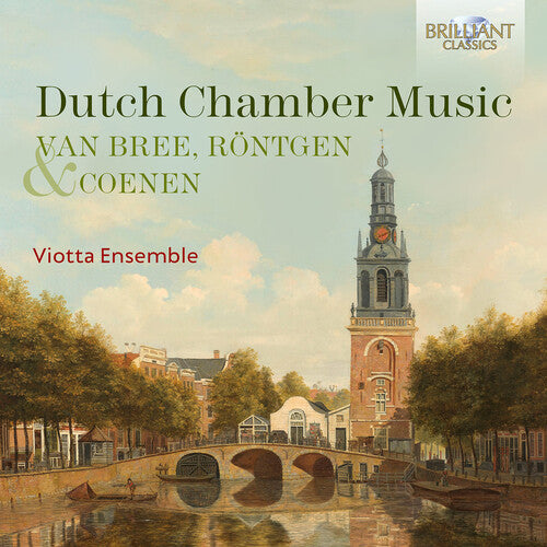 Viotta Ensemble Van Bree, Rontgen & Coenen: Dutch Chamber Music - CD Album