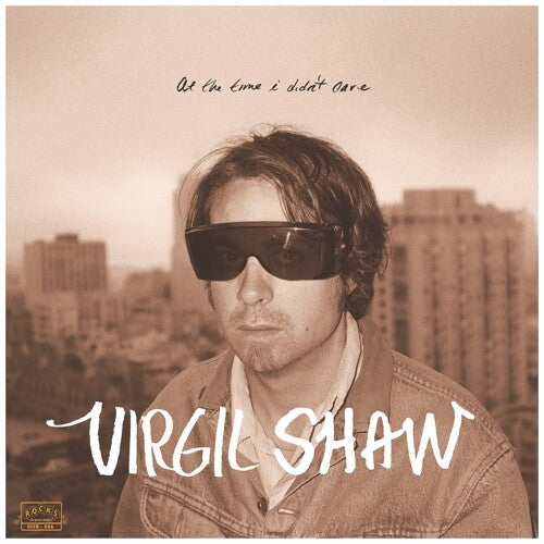 Virgil Shaw At The Time I Didn't Care - Record Album - Vinyl LP