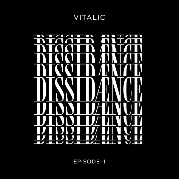 VITALIC Dissidaence (Episode 1)