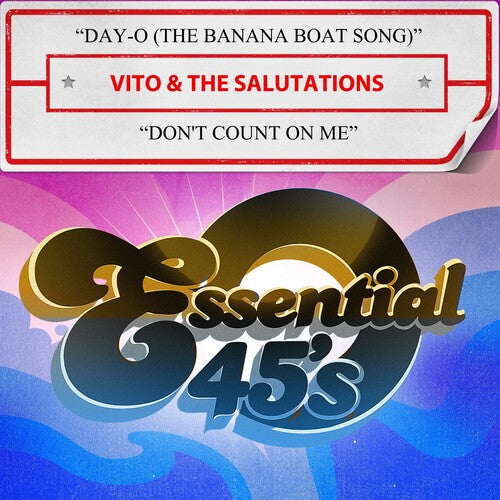 Vito & the Salutations Day-O (The Banana Boat Song) / Don't Count On Me (Digital 45) - CD Album