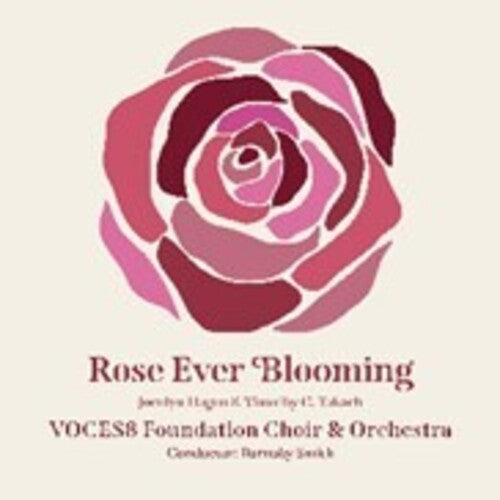 Voces8 Foundation Choir & Orchestra Rose Ever Blooming - CD Album