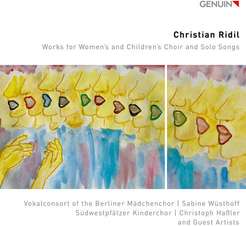 Vokalconsort of the Berliner Madchenchor Christian Ridil: Works for Women’s and Children’s Choir and Solo Songs - CD Album