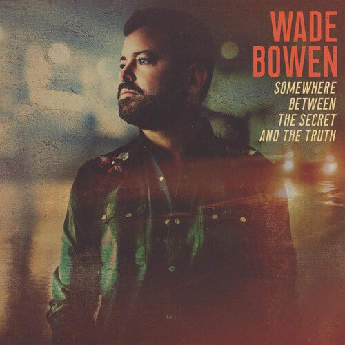 Wade Bowen Somewhere Between The Secret And The Truth - Record Album - Vinyl LP