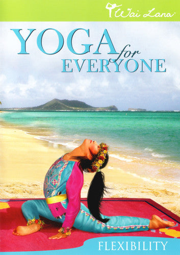 Wai Lana Yoga for Everyone: Flexibility - DVD