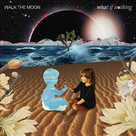 Walk the Moon WHAT IF NOTHING