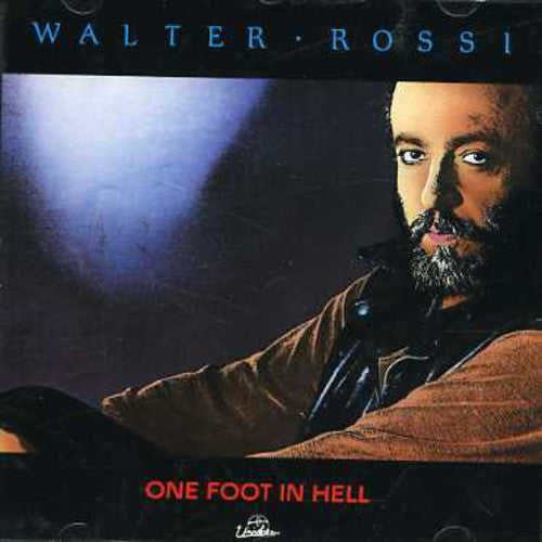 Walter Rossi One Foot in Hell - CD Album