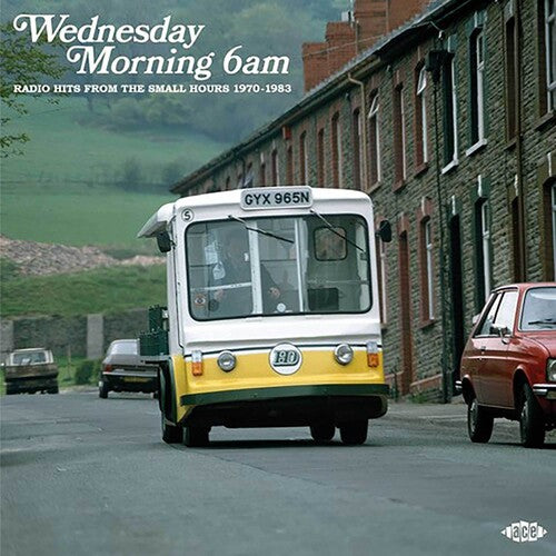 Wednesday Morning 6Am: Radio Hits From the Small Wednesday Morning 6AM: Radio Hits From The Small Hours 1970-1983 / Various - Double Record Album - Vinyl LP