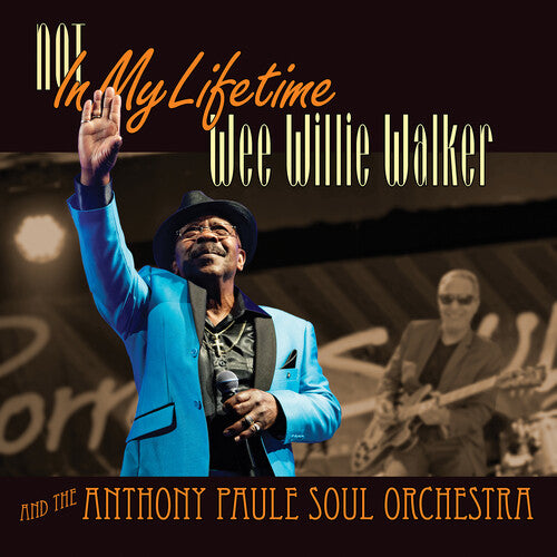 Wee Willie Walker Not In My Lifetime - Record Album - Vinyl LP