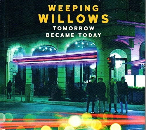 Weeping Willows Tomorrow Became Today - Record Album - Vinyl LP