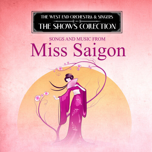 West End Orchestra / Criswell, Kim Performing Songs and Music from Miss Saigon - CD Album