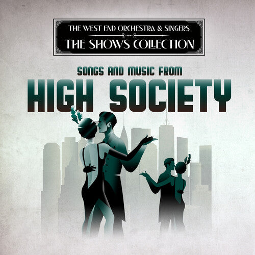 West End Orchestra & Singers Performing Songs and Music from High Society - CD Album