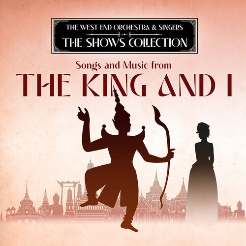 West End Orchestra & Singers Performing Songs and Music from The King and I - CD Album
