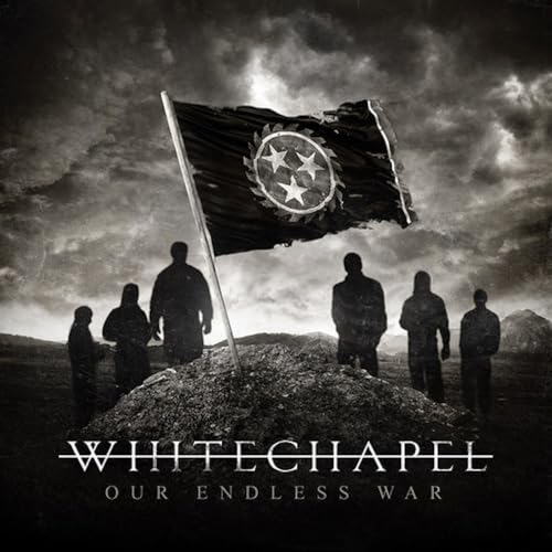 Whitechapel Our Endless War