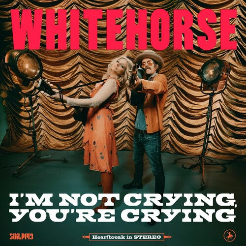 Whitehorse I'm Not Crying, You're Crying - Record Album - Vinyl LP