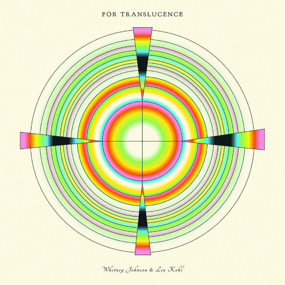 Whitney Johnson & Lia Kohl For Translucence