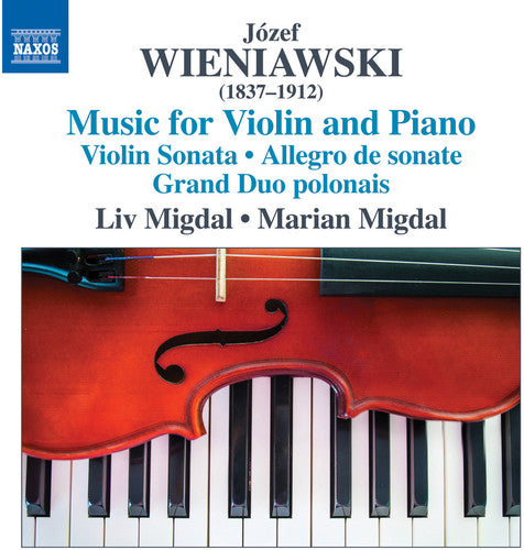 Wieniawski / Migdal, Liv / Migdal, Marian Wieniawski: Complete Works for Violin & Piano - CD Album