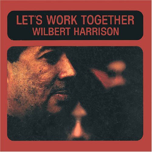 Wilbert Harrison Let's Work Together - CD Album