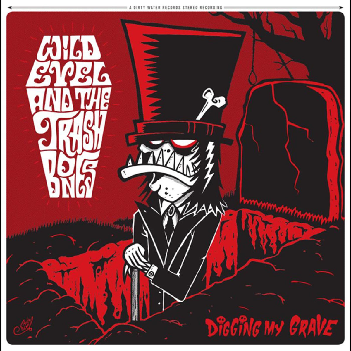 Wild Evel & The Trashbones Digging My Grave