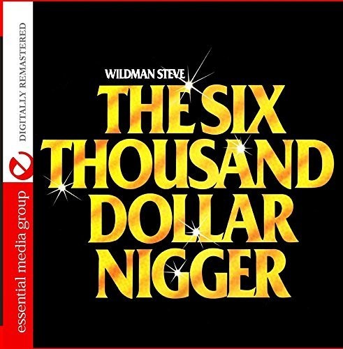 Wildman Steve Six Thousand Dollar Nigge - CD Album