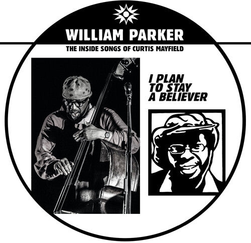 WILLIAM PARKER I Plan To Stay A Believer: The Inside Songs Of Cur - Double Record Album - Vinyl LP