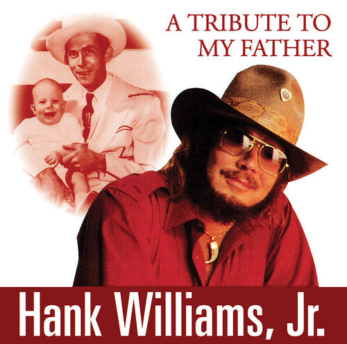 Williams Jr, Hank A Tribute To My Father - CD Album