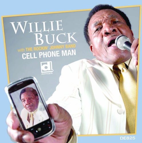 Willie Buck Cell Phone Man - CD Album