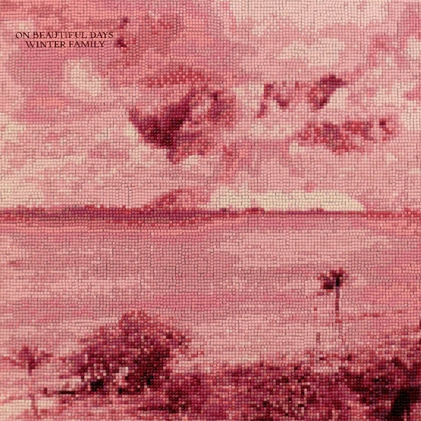 WINTER FAMILY On Beautiful Days