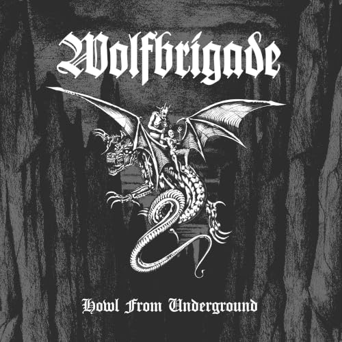 Wolfbrigade Howl From Underground