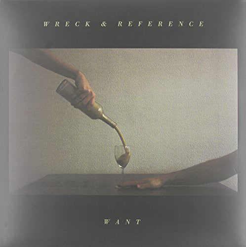 Wreck & Reference Want - Record Album - Vinyl LP