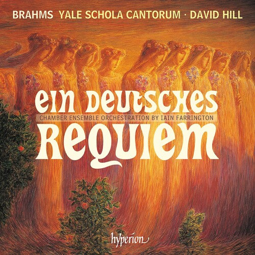 Yale Schola Cantorum Brahms: Ein Deutsches Requiem - CD Album
