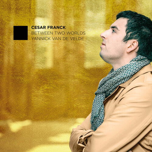 Yannick Van De Velde Franck: Between Two Worlds - CD Album