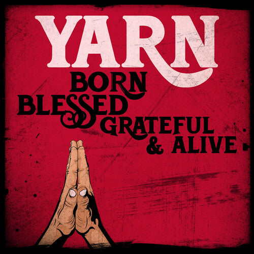 Yarn Born Blessed Grateful & Alive - CD Album