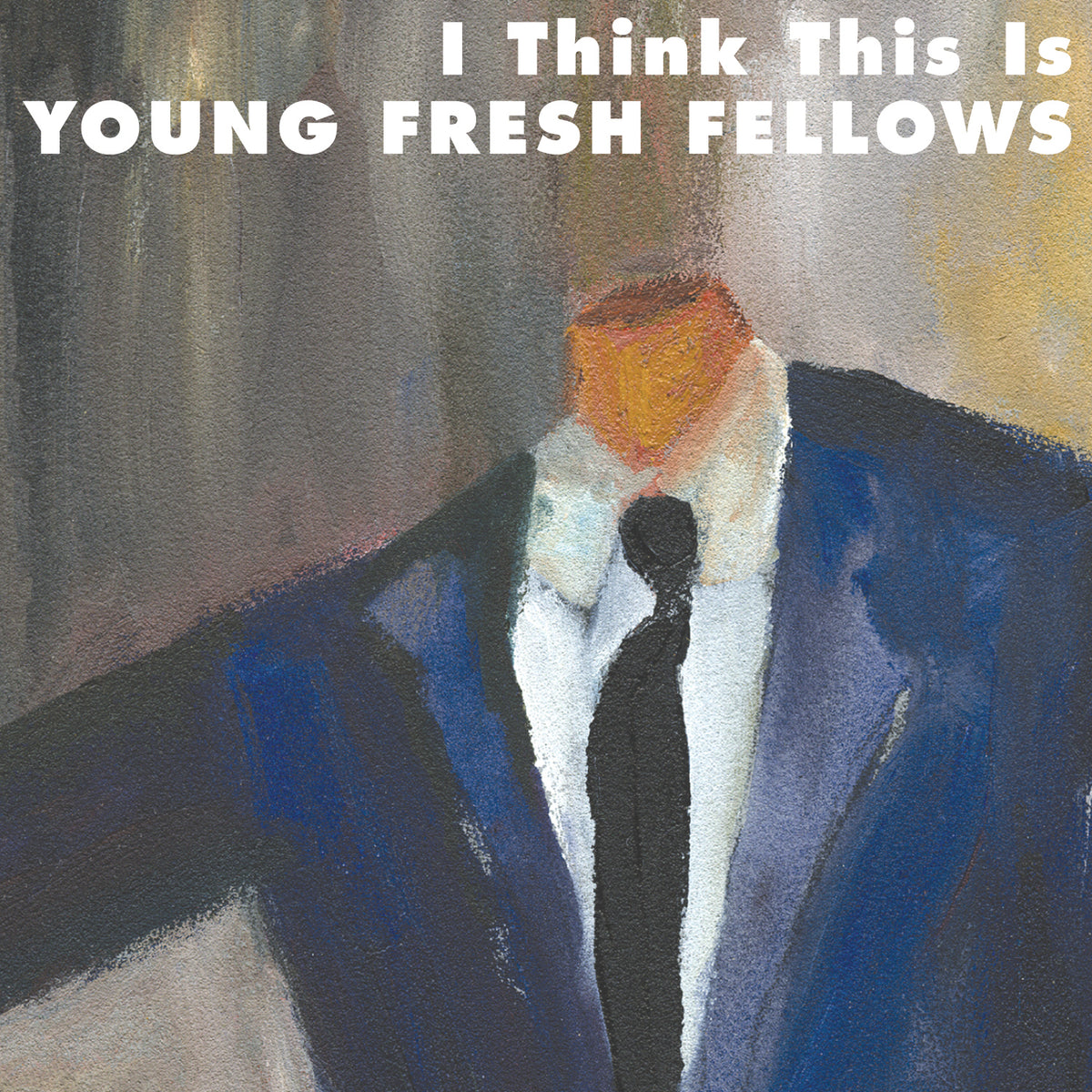 Young Fresh Fellows I Think This Is